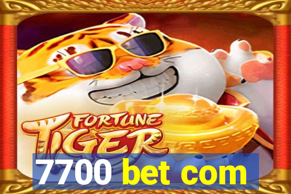 7700 bet com